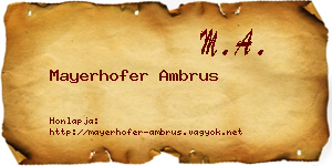 Mayerhofer Ambrus névjegykártya